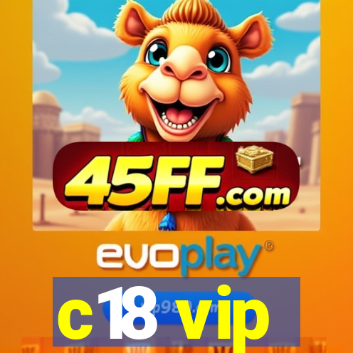 c18 vip